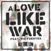 All Time Low feat. Vic Fuentes - Album A Love Like War