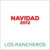 Los Rancheros - Album Navidad 2012 - Single