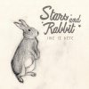 Stars and Rabbit - Album Worth It