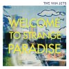 The Van Jets - Album Welcome To Strange Paradise