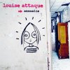 Louise Attaque - Album Anomalie