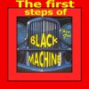 Black Machine - Album The First Steps of Black Machine