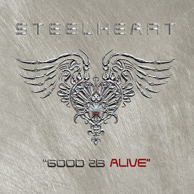 Steelheart Good 2b Alive Songs