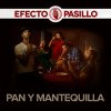 Efecto Pasillo - Album Pan y Mantequilla
