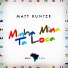 Matt Hunter-Correa - Album Minha Mina Ta Loca