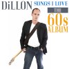 Dillon - Album Songs I Love - The 60s Album