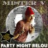 Mister V - Album Party Night Relou