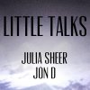 Julia Sheer & Jon D. - Album Little Talks