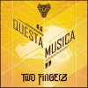 Two Fingerz - Album Questa Musica