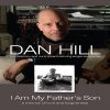 Dan Hill - Album I Am My Father's Son