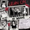 My Dreams - Album Lean On