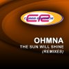 Ohmna - Album The Sun Will Shine (The Remixes)