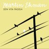 Martin Ekman - Album Den vita fågeln