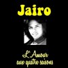 Jairo - Album L'amour aux quatre saisons