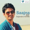 Gajendra Verma - Album Saajna Re