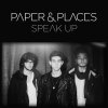 Paper & Places - Album Speak Up