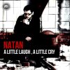 Natan - Album A Little Laugh , A Little Cry