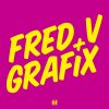 Fred V & Grafix - Album Here With You