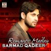 Sarmad Qadeer - Album Romantic Medley