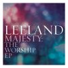 Leeland - Album Majesty: The Worship EP