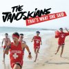 The Janoskians - Album That's What She Said