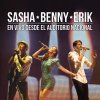 Sasha, Benny y Erik - Album Sasha Benny Erik - En Vivo Desde el Auditorio Nacional