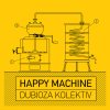 Dubioza kolektiv - Album Happy Machine