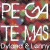 Dyland & Lenny - Album Pégate Más