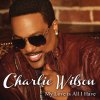 Charlie Wilson - Album My Love Is All I Have