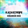 Katastrofe - Album Hinanden Ikke