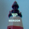 Bedroom - Album Toys EP