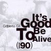 Gilberto Gil - Album It's Good to Be Alive (Anos 90)