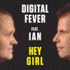 Digital Fever feat. Ian - Album Hey Girl