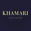 Khamari - Album Slow Motion