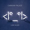 Caravan Palace - Album Lone Digger