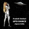 Fratelli Stellari - Album Ufo Dance (Space Edit)
