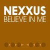 Nexxus - Album Believe in Me / Memorize