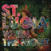 St. Lucia - Album When the Night