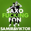 Samir & Viktor - Album Saxofuckingfon