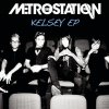 Metro Station - Album Kelsey EP