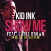Kid Ink feat. Chris Brown - Album Show Me