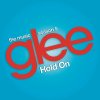 Glee Cast - Album Hold On (Glee Cast Version feat. Adam Lambert and Demi Lovato)