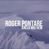 Roger Pontare - Album Kalla mig hem