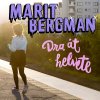 Marit Bergman - Album Dra åt helvete