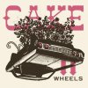 Cake - Album Wheels EP