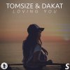 Tomsize & Dakat - Album Loving You