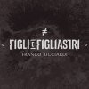 Franco Ricciardi - Album Figli e figliastri