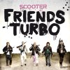Scooter - Album Friends Turbo