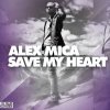 Alex Mica - Album Save My Heart