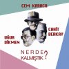 Cem Karaca - Album Nerde Kalmıştık